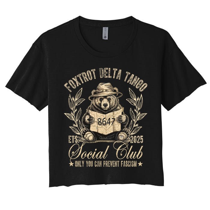 Foxtrot Delta Tango Social Club Only You Can Prevent Fascism  Crop Top