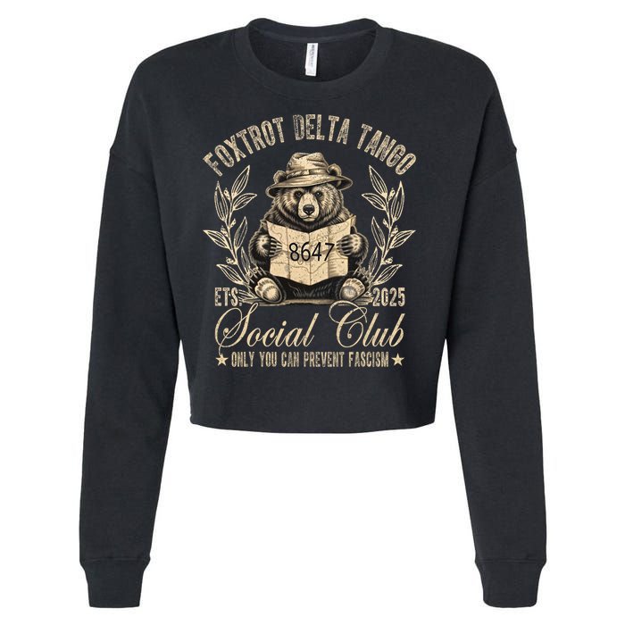 Foxtrot Delta Tango Social Club Only You Can Prevent Fascism  Cropped Pullover Crew