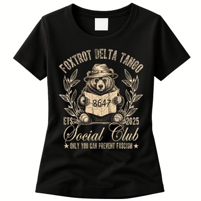 Foxtrot Delta Tango Social Club Only You Can Prevent Fascism  Womens T-Shirt