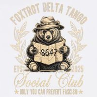 Foxtrot Delta Tango Social Club Only You Can Prevent Fascism  Garment-Dyed Sweatshirt