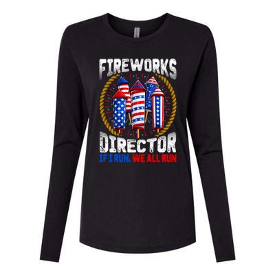 Firework Director Technician I Run You Run 4th Of July Gift Womens Cotton Relaxed Long Sleeve T-Shirt