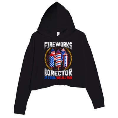 Firework Director Technician I Run You Run 4th Of July Gift Crop Fleece Hoodie