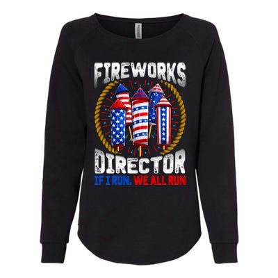 Firework Director Technician I Run You Run 4th Of July Gift Womens California Wash Sweatshirt