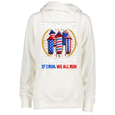 Firework Director Technician I Run You Run 4th Of July Gift Womens Funnel Neck Pullover Hood