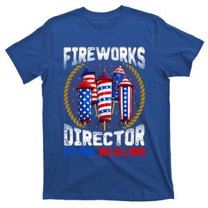 Firework Director Technician I Run You Run 4th Of July Gift T-Shirt