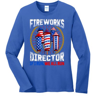 Firework Director Technician I Run You Run 4th Of July Gift Ladies Long Sleeve Shirt