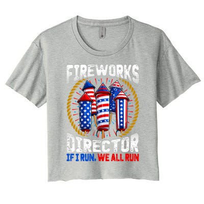 Firework Director Technician I Run You Run 4th Of July Gift Women's Crop Top Tee