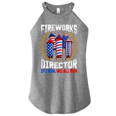 Firework Director Technician I Run You Run 4th Of July Gift Women's Perfect Tri Rocker Tank