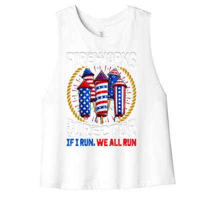 Firework Director Technician I Run You Run 4th Of July Gift Women's Racerback Cropped Tank