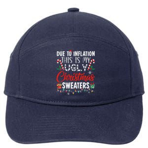 Funny Due To Inflation This Is My Ugly Christmas Sweaters  7-Panel Snapback Hat