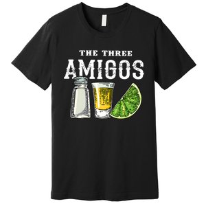 Funny Drinking The Three Amigos Cinco De Mayo Premium T-Shirt