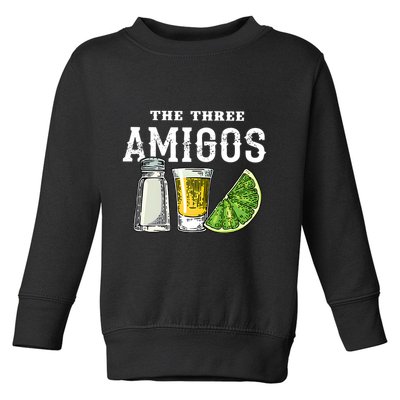 Funny Drinking The Three Amigos Cinco De Mayo Toddler Sweatshirt