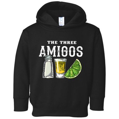 Funny Drinking The Three Amigos Cinco De Mayo Toddler Hoodie