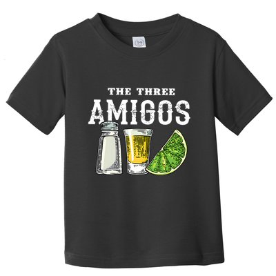 Funny Drinking The Three Amigos Cinco De Mayo Toddler T-Shirt