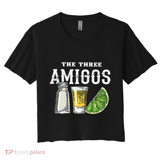 Funny Drinking The Three Amigos Cinco De Mayo Crop Top