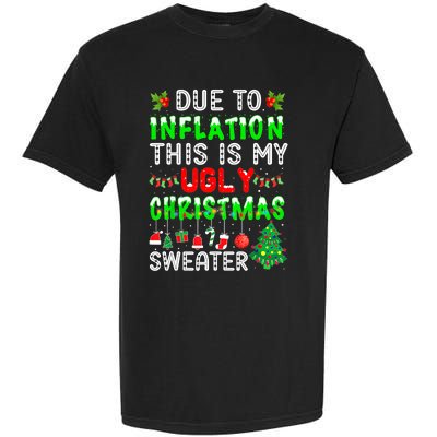 Funny Due To Inflation Ugly Christmas Sweaters Xmas Holiday Garment-Dyed Heavyweight T-Shirt