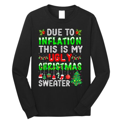 Funny Due To Inflation Ugly Christmas Sweaters Xmas Holiday Long Sleeve Shirt