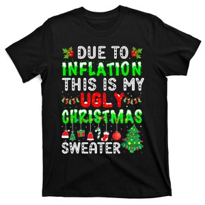 Funny Due To Inflation Ugly Christmas Sweaters Xmas Holiday T-Shirt