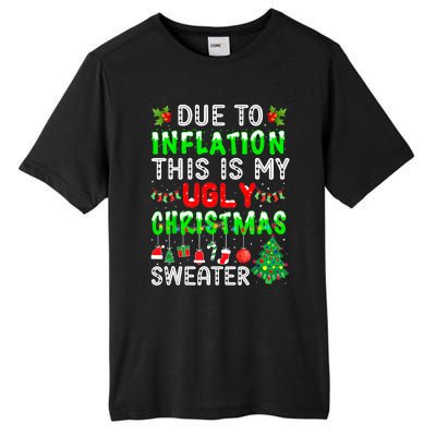 Funny Due To Inflation Ugly Christmas Sweaters Xmas Holiday Tall Fusion ChromaSoft Performance T-Shirt