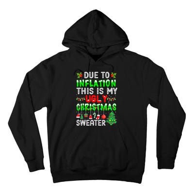 Funny Due To Inflation Ugly Christmas Sweaters Xmas Holiday Tall Hoodie