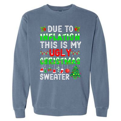 Funny Due To Inflation Ugly Christmas Sweaters Xmas Holiday Garment-Dyed Sweatshirt