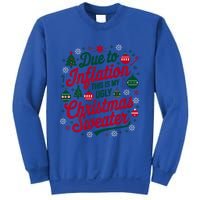 Funny Due To Inflation This Is My Ugly For Christmas Great Gift Sweatshirt