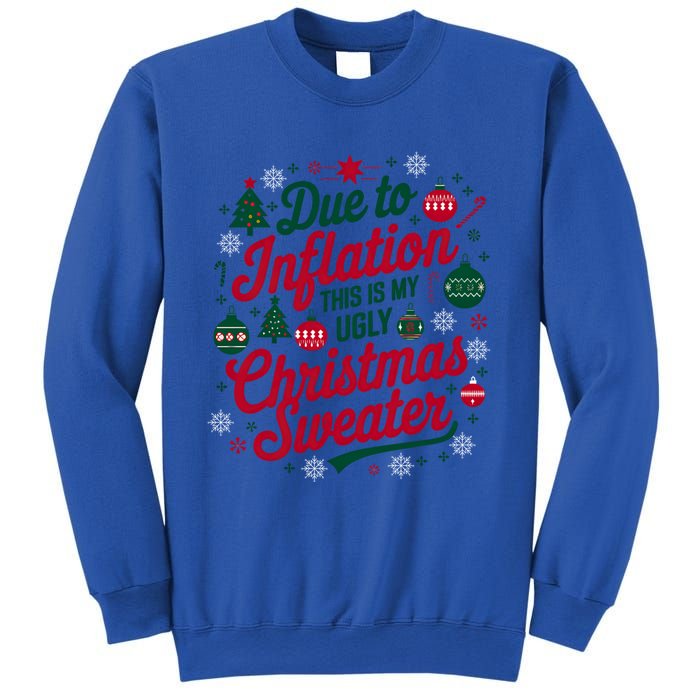 Funny Due To Inflation This Is My Ugly For Christmas Great Gift Sweatshirt