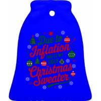 Funny Due To Inflation This Is My Ugly For Christmas Great Gift Ceramic Bell Ornament