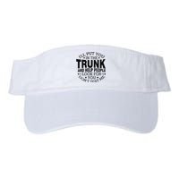 Funny Dont Test Me Ill Put You In The Trunk Sarcastic Gift Valucap Bio-Washed Visor