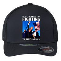 Funny Donald Trump HeLl Never Stop Fighting To Save America Gift Flexfit Unipanel Trucker Cap