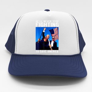 Funny Donald Trump HeLl Never Stop Fighting To Save America Gift Trucker Hat