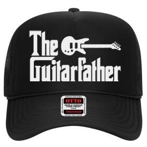 Fathers Day The Guitarfather Musician Guitarist Dad High Crown Mesh Back Trucker Hat