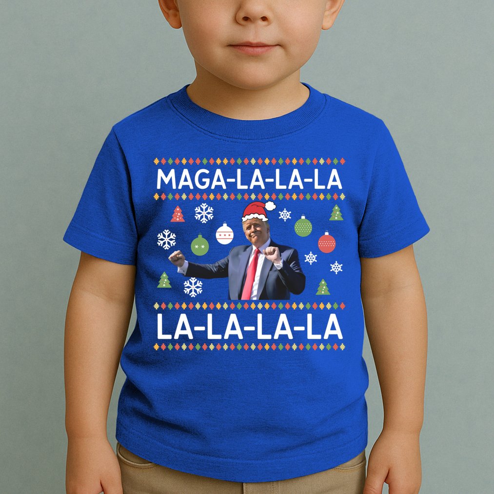 Funny Donald Trump Ugly Christmas Maga La La La Gift Toddler T-Shirt
