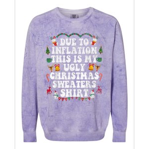 Funny Due To Inflation This Is My Ugly Sweater For Christmas Gift Colorblast Crewneck Sweatshirt