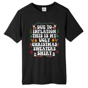 Funny Due To Inflation This Is My Ugly Sweater For Christmas Gift Tall Fusion ChromaSoft Performance T-Shirt