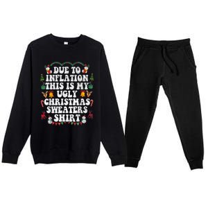 Funny Due To Inflation This Is My Ugly Sweater For Christmas Gift Premium Crewneck Sweatsuit Set