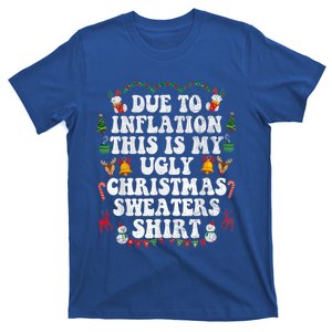 Funny Due To Inflation This Is My Ugly Sweater For Christmas Gift T-Shirt