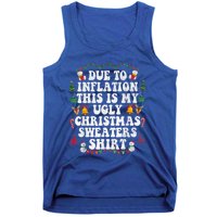 Funny Due To Inflation This Is My Ugly Sweater For Christmas Gift Tank Top