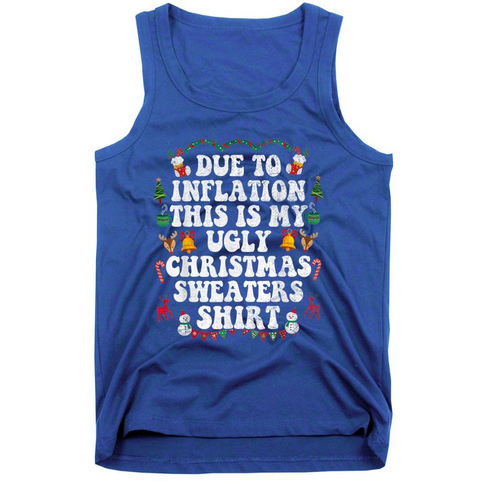 Funny Due To Inflation This Is My Ugly Sweater For Christmas Gift Tank Top