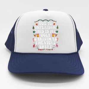 Funny Due To Inflation This Is My Ugly Sweater For Christmas Gift Trucker Hat