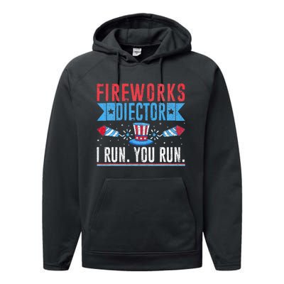 Firework Director Technician I Run You Run 4th Of July Performance Fleece Hoodie