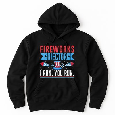 Firework Director Technician I Run You Run 4th Of July Hoodie