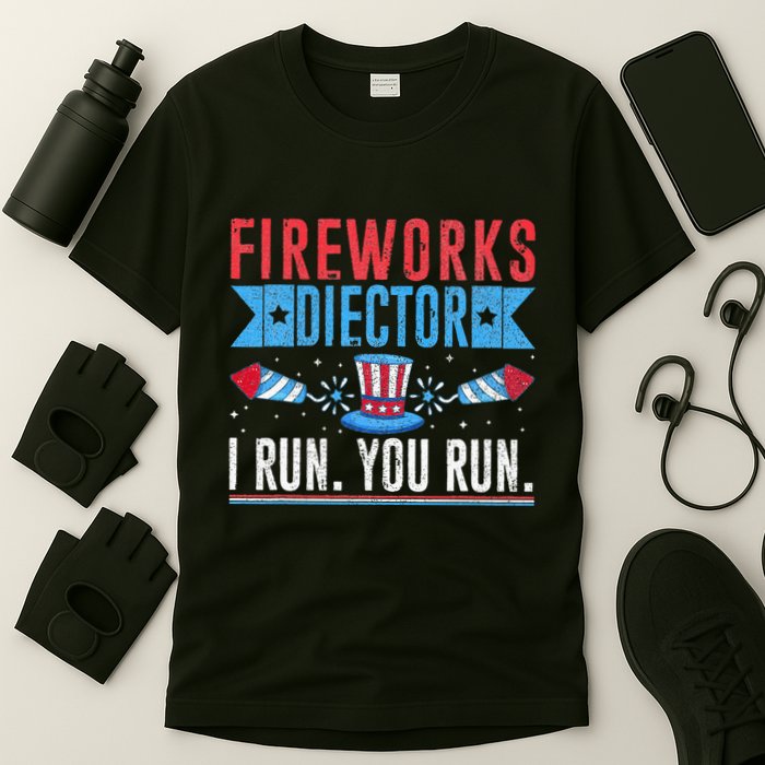 Firework Director Technician I Run You Run 4th Of July T-Shirt
