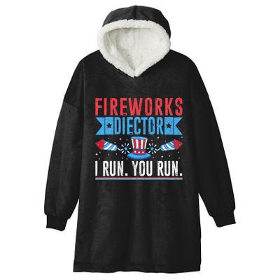 Firework Director Technician I Run You Run 4th Of July Hooded Wearable Blanket