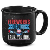 Firework Director Technician I Run You Run 4th Of July 15oz Campfire Ceramic Mug