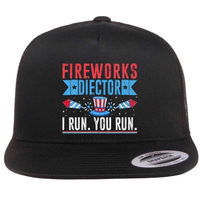 Firework Director Technician I Run You Run 4th Of July Flat Bill Trucker Hat