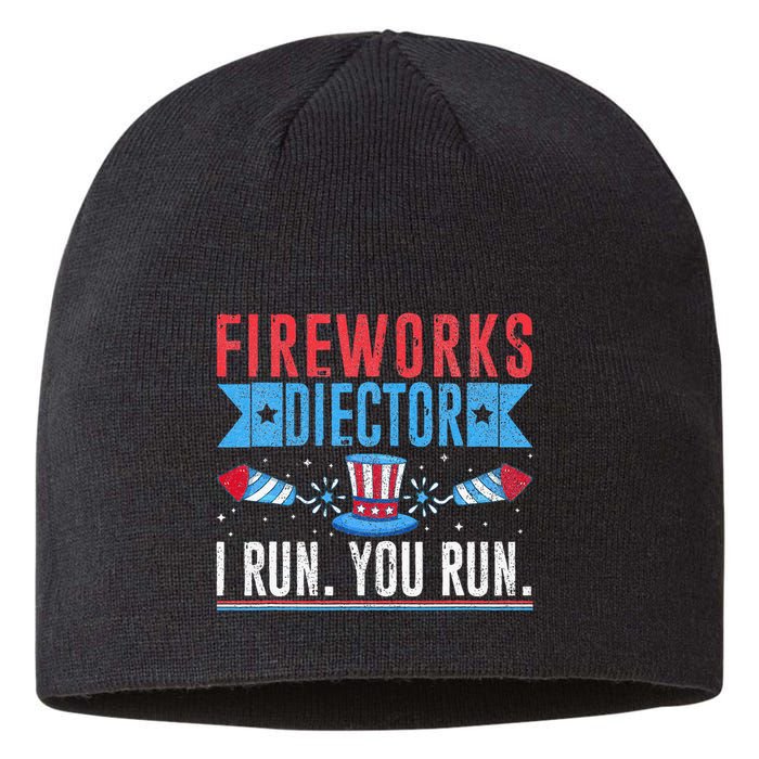 Firework Director Technician I Run You Run 4th Of July Sustainable Beanie