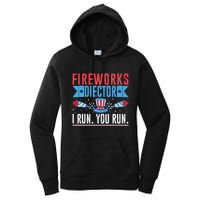 Firework Director Technician I Run You Run 4th Of July Women's Pullover Hoodie