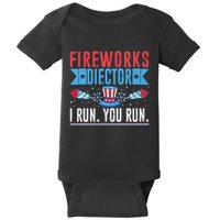 Firework Director Technician I Run You Run 4th Of July Baby Bodysuit