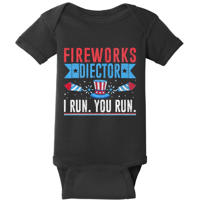 Firework Director Technician I Run You Run 4th Of July Baby Bodysuit